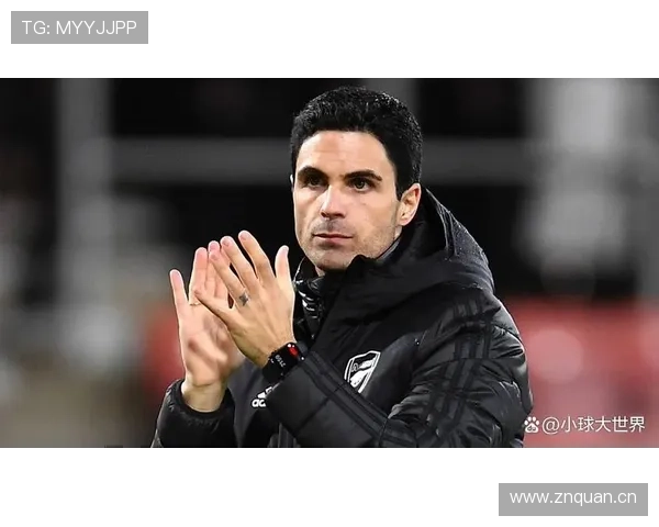 阿尔特塔率队攻防转换效果显著，压迫战术展现新高度